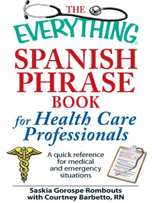 Title details for The Everything Spanish Phrase Book for Health Care Professionals by Saskia Gorospe Rombouts - Available